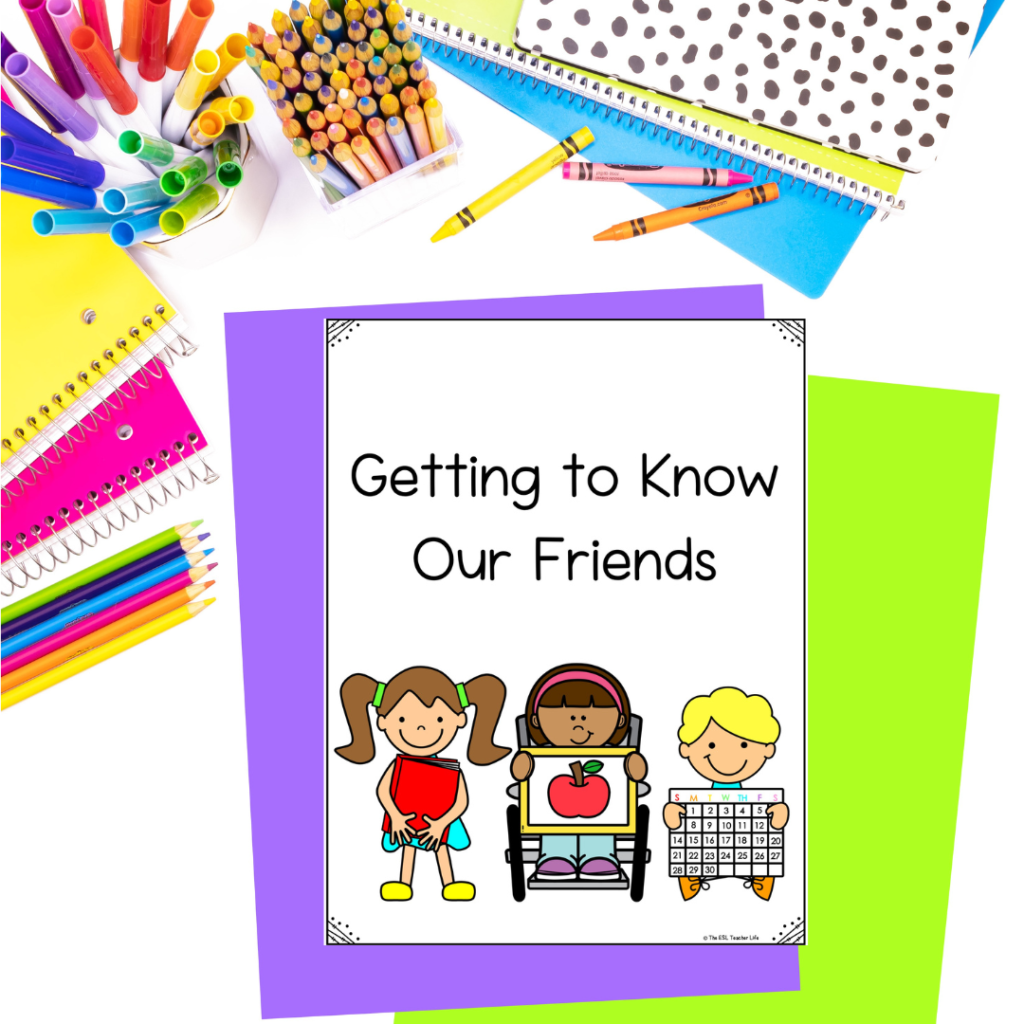 front cover of "Getting to Know Our Friend" book which supports ESL Getting to Know You Activities